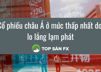 Cổ phiếu châu Á ở mức thấp nhất do lo lắng lạm phát