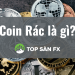 Coin rác là gì? Những nhận định nhầm lẫn về coin rác
