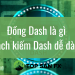 Đồng Dash là gì – Cách kiếm Dash dễ dàng