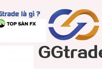 GGtrade là gì? Sự thật về GGtrade được cập nhật mới nhất