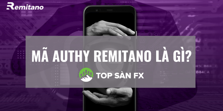 Mã xác thực hai yếu tố, mã Authy Remitano là gì?