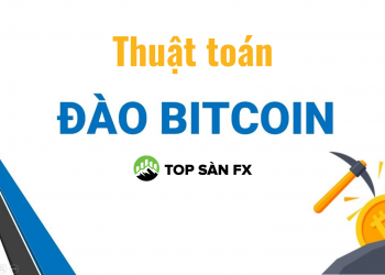 Giải thích thuật toán đào Bitcoin dễ hiểu