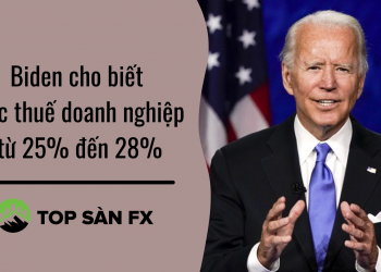 Biden cho biết mức thuế doanh nghiệp từ 25% đến 28%
