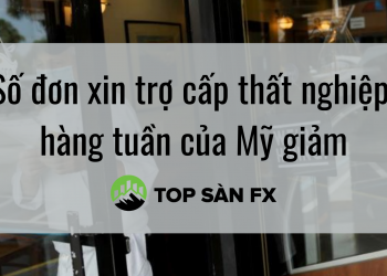 Số đơn xin trợ cấp thất nghiệp hàng tuần của Mỹ giảm