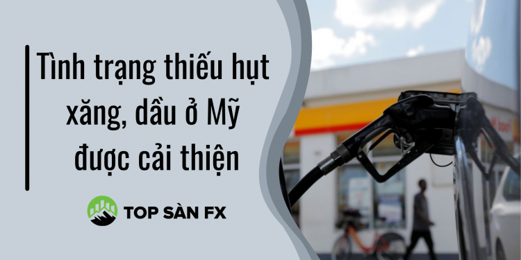 Tình trạng thiếu hụt xăng, dầu ở Mỹ được cải thiện