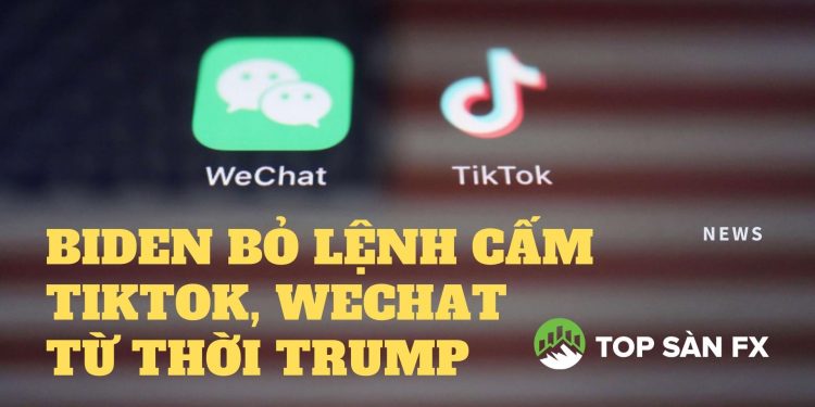 Biden bỏ lệnh cấm TikTok, WeChat từ thời Trump