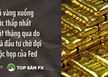 Giá vàng xuống mức thấp nhất một tháng qua do nhà đầu tư chờ đợi cuộc họp của Fed 