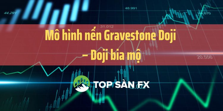 Mô hình nến Gravestone Doji – Doji bia mộ