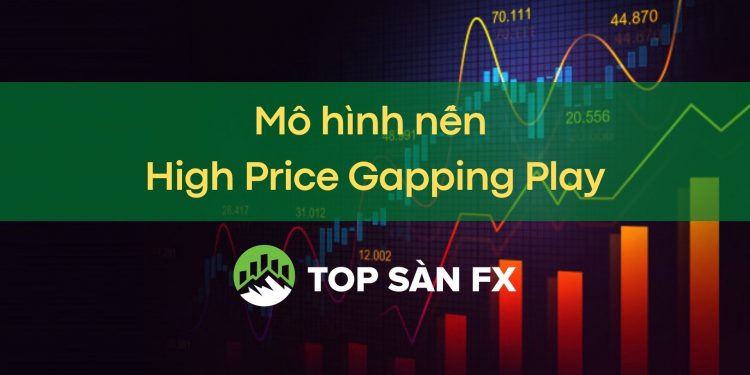 Mô hình nến High Price Gapping Play