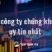 Top công ty chứng khoán uy tín nhất hiện nay