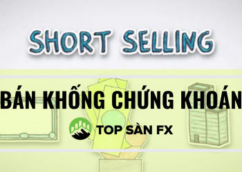 Bán khống chứng khoán là gì?