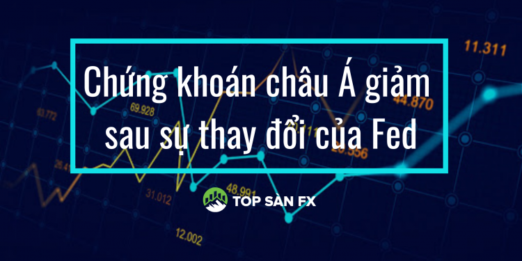Chứng khoán châu Á giảm sau sự thay đổi của Fed