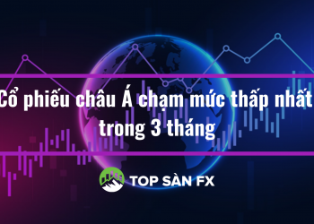 Cổ phiếu châu Á chạm mức thấp nhất trong 3 tháng