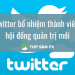 Twitter bổ nhiệm thành viên hội đồng quản trị mới