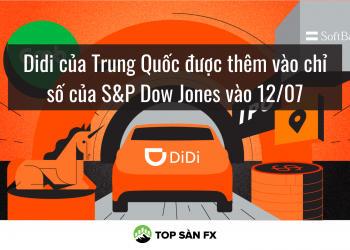 Didi của Trung Quốc được thêm vào chỉ số của S&P Dow Jones
