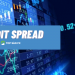 Credit spread là gì? Đặc điểm quan trọng cần lưu ý