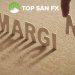 Vay Margin là gì? Cách vay Margin