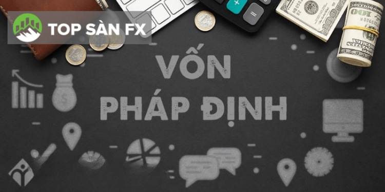 Vốn pháp định là gì?