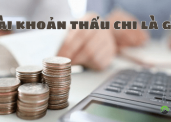 Tài khoản thấu chi là gì?