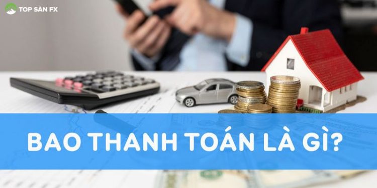 Bao thanh toán là gì?