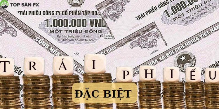 Trái phiếu đặc biệt là gì?