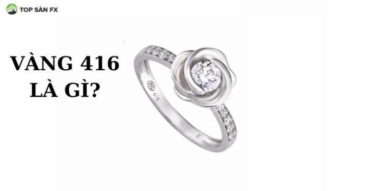 Vàng 416 là vàng gì?