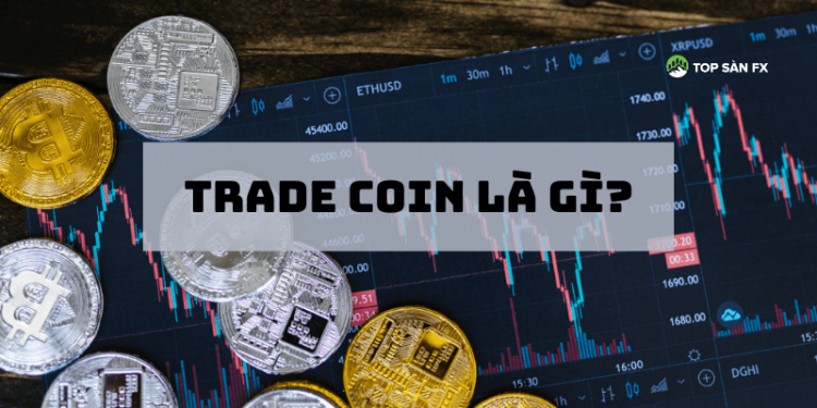 Trade Coin là gì?