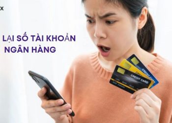 Hướng dẫn cách lấy lại số tài khoản ngân hàng