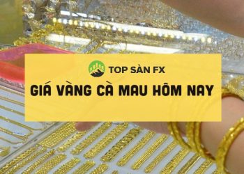 Giá vàng Cà Mau hôm nay