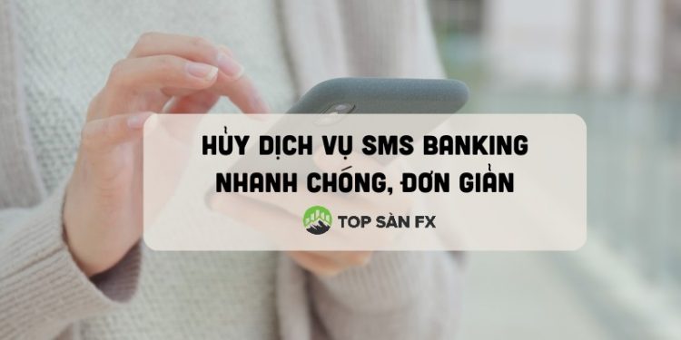 Hủy dịch vụ SMS Banking