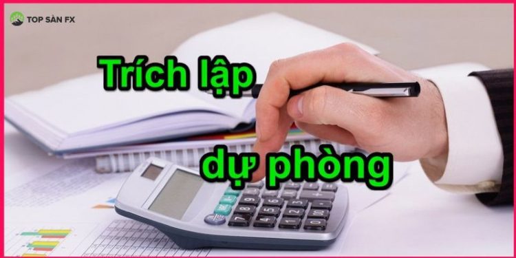 Trích lập dự phòng là gì?