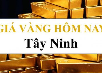 Giá vàng Tây Ninh