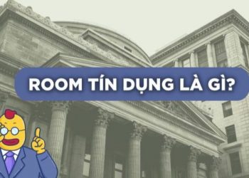 Room tín dụng là gì?