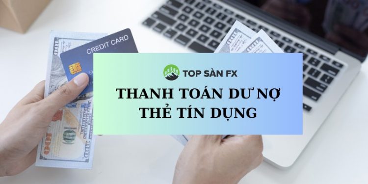 thanh toán dư nợ thẻ tín dụng