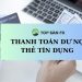thanh toán dư nợ thẻ tín dụng