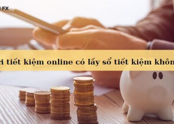 Gửi tiết kiệm online có lấy sổ tiết kiệm không?