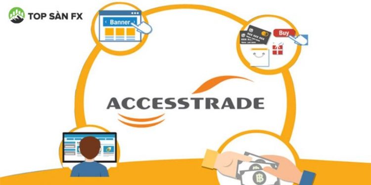Accesstrade là gì? Thực hư thông tin Accesstrade lừa đảo