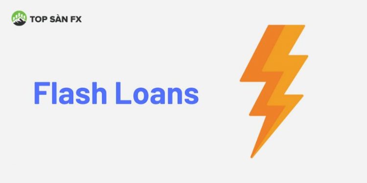 Flash Loans là gì? Thực trạng các cuộc tấn công Flash Loans