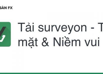 Surveyon là gì? App Surveyon có lừa đảo không?