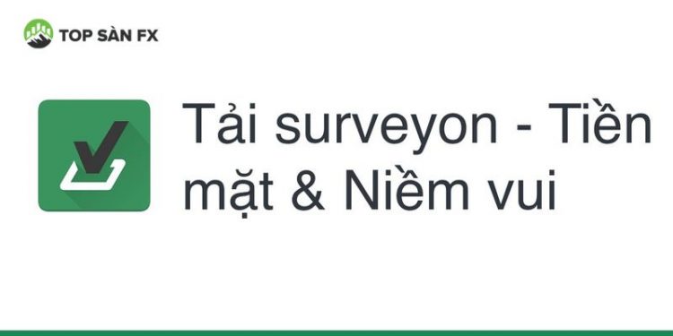 Surveyon là gì? App Surveyon có lừa đảo không?
