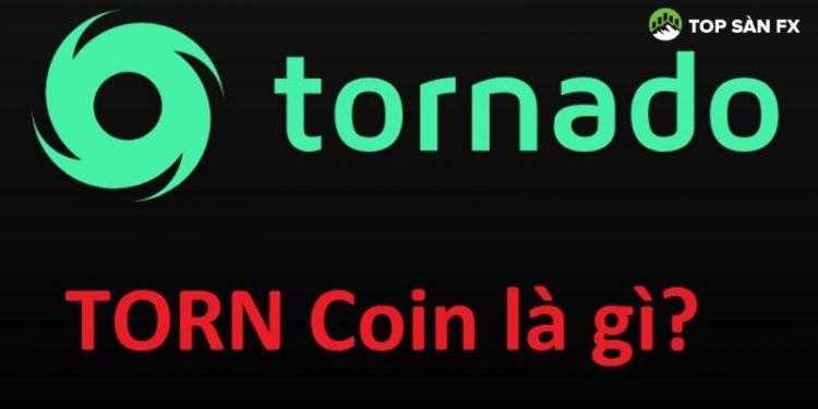 Torn coin là gì? Tornado Cash bị bắt liệu có đúng sự thật hay không?