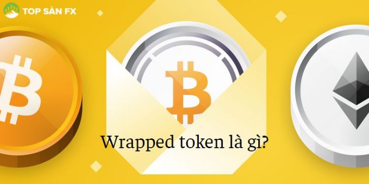 Wrapped token là gì?