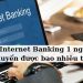 Internet Banking 1 ngày chuyển được bao nhiêu tiền?