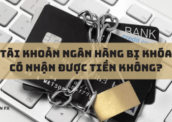 Tài khoản ngân hàng bị khóa có nhận được tiền không?