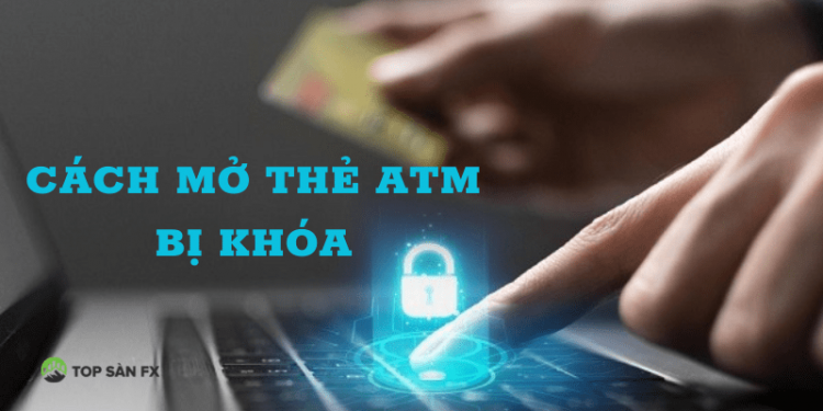 Thẻ ATM bị khóa