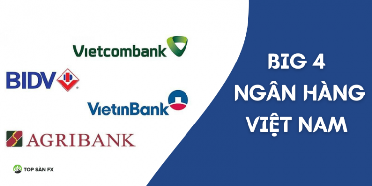 Big 4 ngân hàng