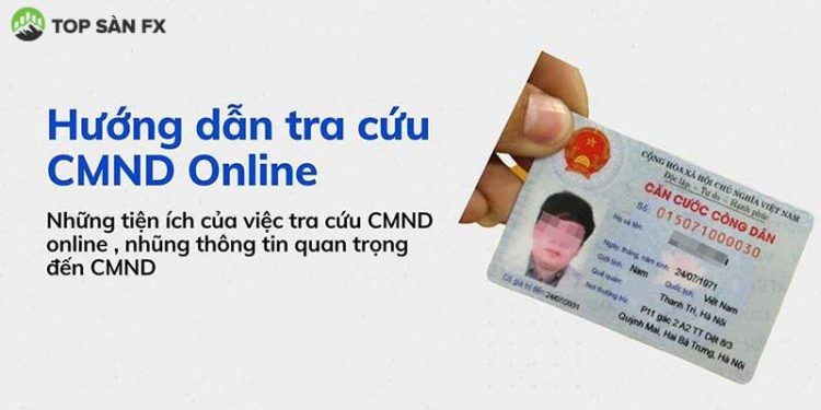 Hướng dẫn cách tra cứu số CMND online nhanh chóng nhất