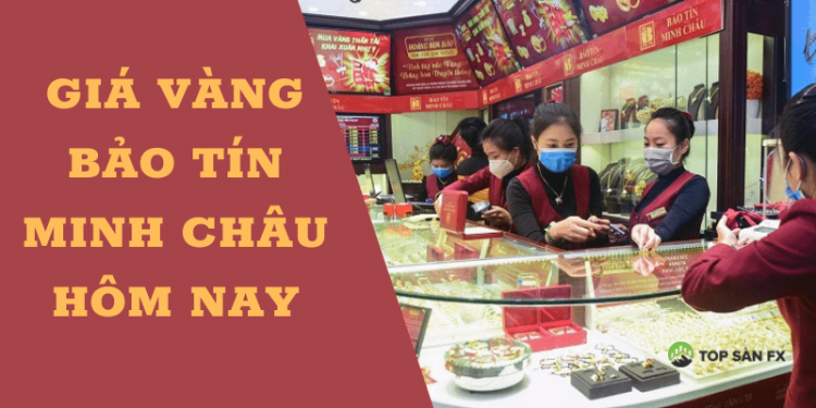 Giá vàng Bảo Tín Minh Châu