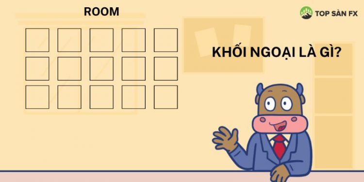 Khối ngoại là gì? Tác động của khối ngoại đến thị trường chứng khoán