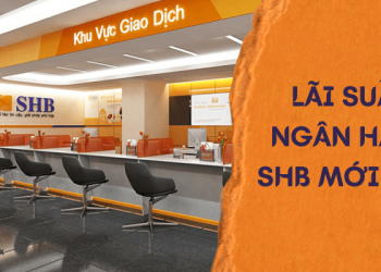Lãi suất ngân hàng SHB